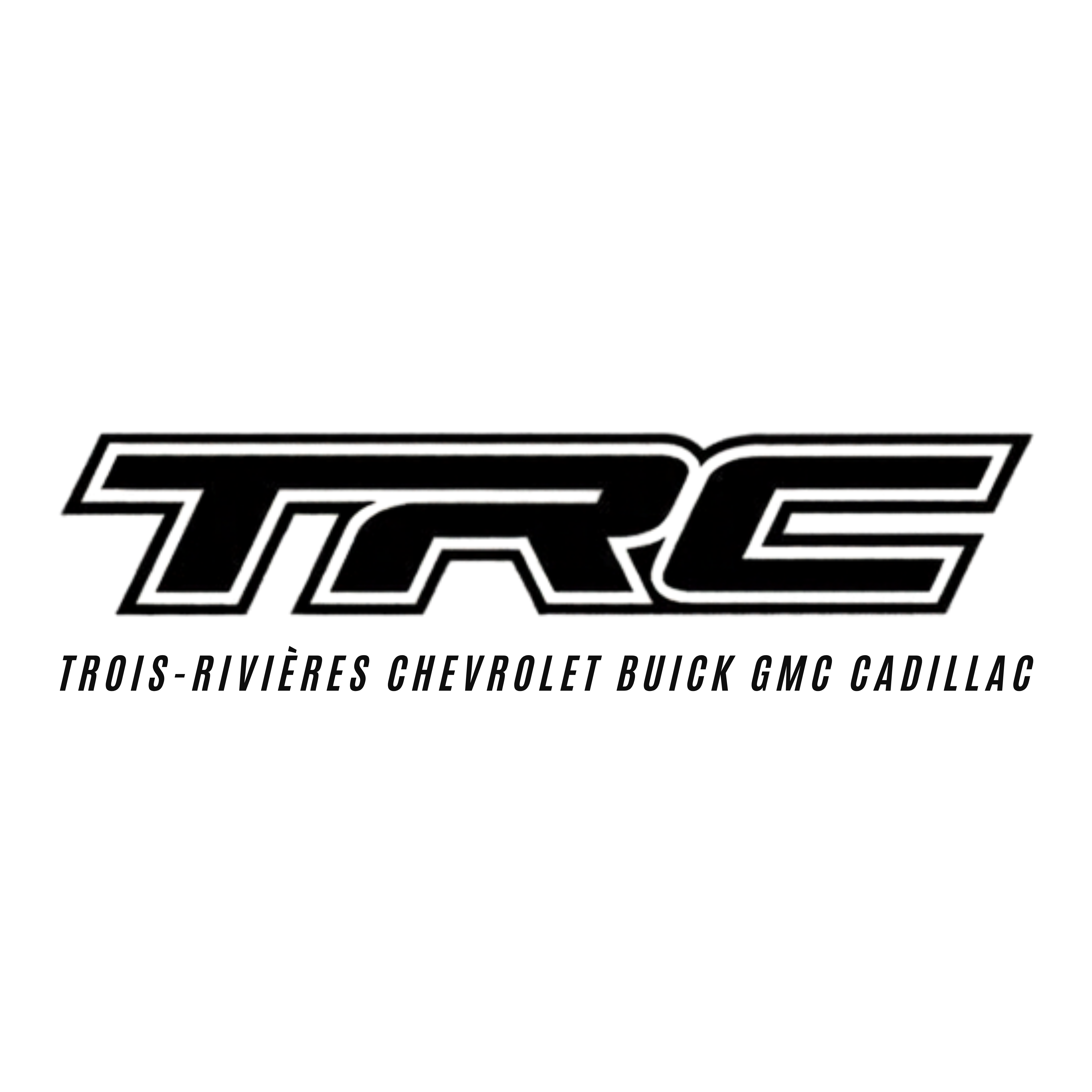 Trois-Rivières Chevrolet Buick GMC Cadillac inc.