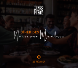 Dîner nouveaux membres | Le Temps d'une Pinte